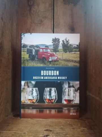 Bourbon - Bogen om Amerikansk Whiskey